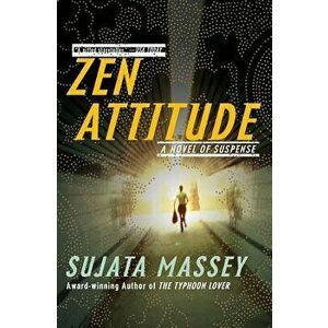 Zen Attitude, Paperback - Sujata Massey imagine
