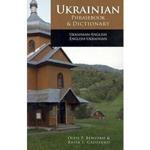 Ukrainian-English Phrasebook and Dictionary, Paperback - Olesj Benyukh imagine