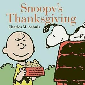 Snoopy's Thanksgiving, Hardcover - Charles M. Schulz imagine