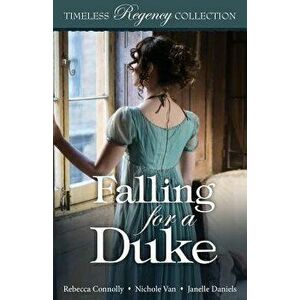 Falling for a Duke, Paperback - Rebecca Connolly imagine