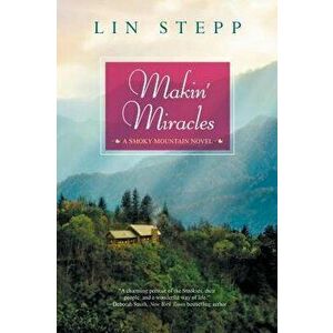 Makin' Miracles, Paperback - Lin Stepp imagine