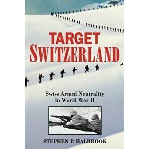 Target Switzerland, Paperback - Stephen P. Halbrook imagine