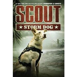 Scout: Storm Dog, Paperback - Jennifer Li Shotz imagine