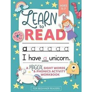 Learn to Read: A Magical Sight Words and Phonics Activity Workbook for Beginning Readers Ages 5-7: Learn to Read and Write Made EASY, Paperback - Mode imagine