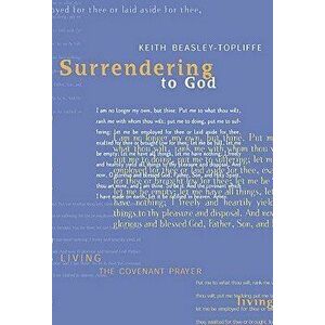 Surrendering to God, Paperback - Keith Beasley Topliffe imagine