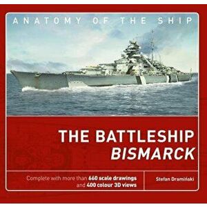 The Battleship Bismarck, Hardcover - Stefan Draminski imagine