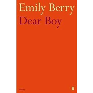 Dear Boy, Paperback - Emily Berry imagine
