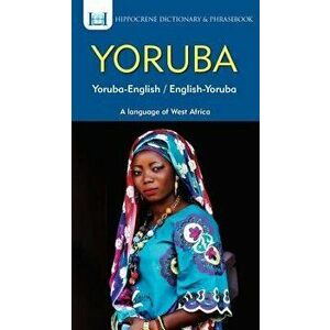 Yoruba-English/ English-Yoruba Dictionary & Phrasebook, Paperback - Clement Odoje imagine