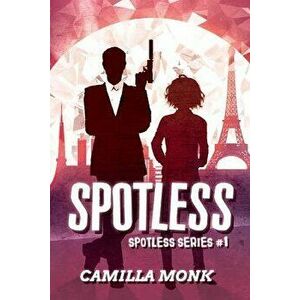 Spotless, Paperback - Camilla Monk imagine
