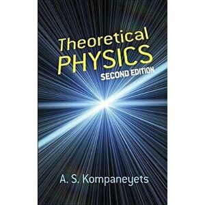 Theoretical Physics, Paperback - A. S. Kompaneyets imagine