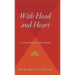 With Head and Heart: The Autobiography of Howard Thurman, Hardcover - Howard Thurman imagine