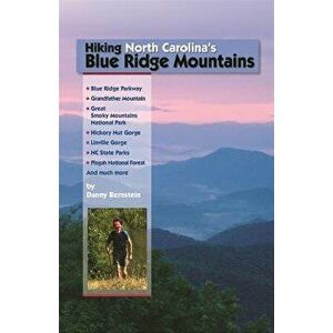 Hiking North Carolina's Blue Ridge Mountains, Paperback - Danny Bernstein imagine