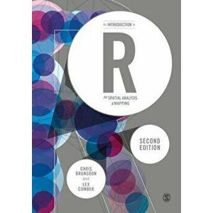 An Introduction to R for Spatial Analysis and Mapping, Paperback - Chris Brunsdon imagine