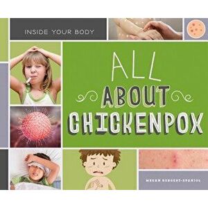 All about Chickenpox - Megan Borgert-Spaniol imagine