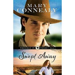 Swept Away, Paperback - Mary Connealy imagine