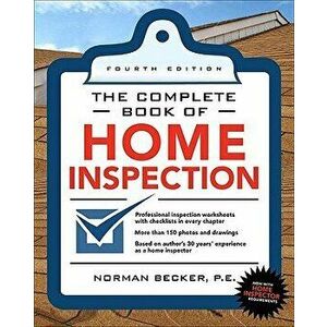 Complete Book of Home Inspection 4/E, Paperback - Norman Becker imagine