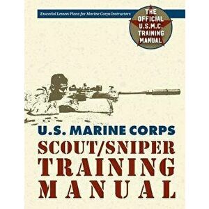 U.S. Marine Corps Scout/Sniper Training Manual, Paperback - Us Government imagine