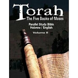 Torah: The Five Books of Moses: Parallel Study Bible Hebrew / English - Volume II, Paperback - Classical Jewish Commentaries imagine