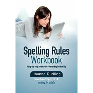 Spelling Rules Workbook, Paperback - Joanne Rudling imagine