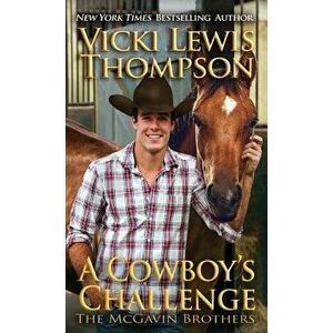 A Cowboy's Challenge, Paperback - Vicki Lewis Thompson imagine
