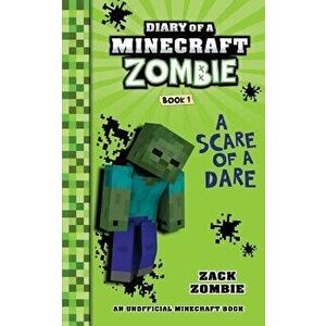 Diary of a Minecraft Zombie Book 1: A Scare of a Dare, Paperback - Zack Zombie imagine