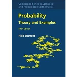 Probability: Theory and Examples, Hardcover - Rick Durrett imagine
