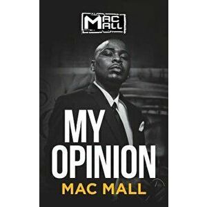 My Opinion, Paperback - Mac Mall imagine