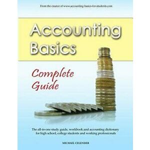 Accounting Basics: Complete Guide - Michael a. Celender imagine