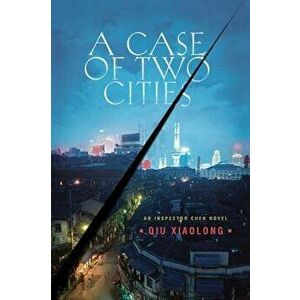 A Case of Two Cities, Paperback - Qiu Xiaolong imagine