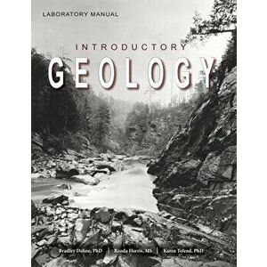 Laboratory Manual for Introductory Geology, Paperback - Bradley Deline imagine