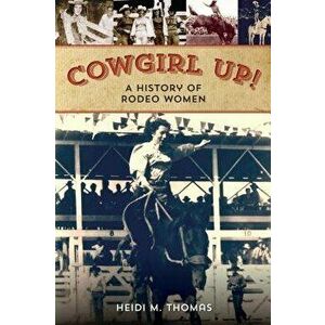 Cowgirl Up and Ride, Paperback imagine