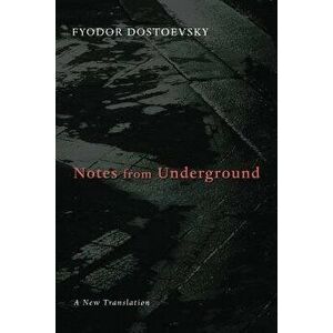 Notes from Underground, Paperback - Fyodor Dostoyevsky imagine