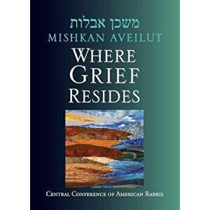 Mishkan Aveilut: Where Grief Resides, Paperback - Eric Weiss imagine