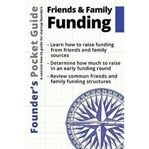 Founder's Pocket Guide: Friends and Family Funding, Paperback - Stephen R. Poland imagine