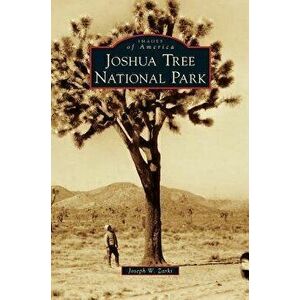 Joshua Tree National Park, Hardcover - Joseph W. Zarki imagine