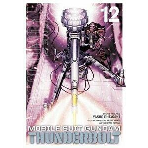 Mobile Suit Gundam Thunderbolt, Vol. 12, Paperback - Yasuo Ohtagaki imagine