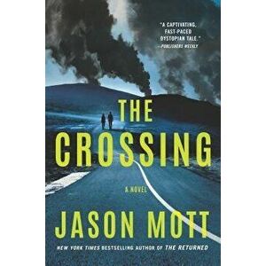 The Crossing, Paperback - Jason Mott imagine