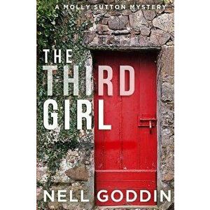 The Third Girl: (molly Sutton Mysteries 1), Paperback - Nell Goddin imagine