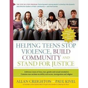 Helping Teens Stop Violence, Build Community, and Stand for Justice, Paperback - Allan Creighton imagine