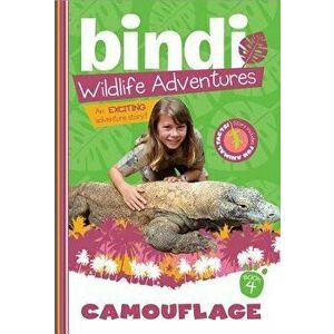 Camouflage: A Bindi Irwin Adventure, Paperback - Bindi Irwin imagine