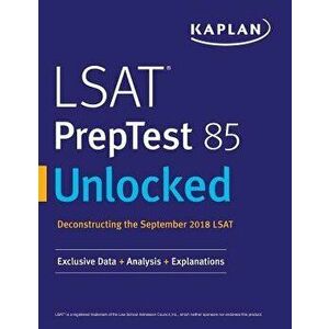 LSAT PrepTest 85 Unlocked: Exclusive Data + Analysis + Explanations, Paperback - Kaplan Test Prep imagine