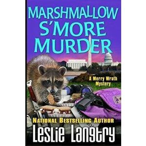 Marshmallow s'More Murder, Paperback - Leslie Langtry imagine
