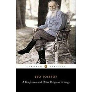 A Confession and Other Religious Writings, Paperback - Leo Tolstoy imagine
