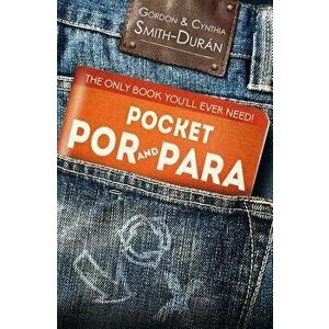 Pocket Por and Para: The Only Book You'll Ever Need!, Paperback - MR Gordon Smith-Duran imagine