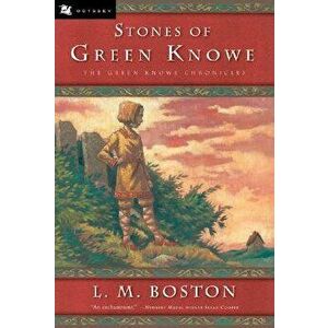 Stones of Green Knowe, Paperback - L. M. Boston imagine