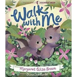 Walk with Me, Hardcover - Margaret Wise Brown imagine