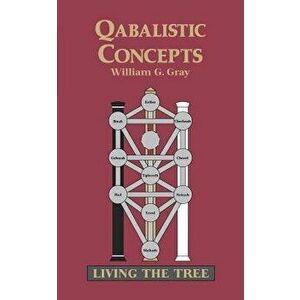 Qabalistic Concepts, Paperback - William G. Gray imagine