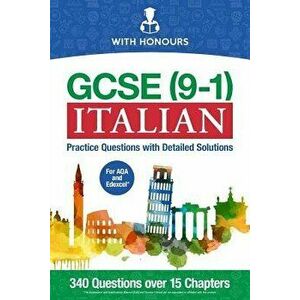 GCSE (9-1) Italian: Practice Questions with Detailed Solutions, Paperback - With Honours imagine