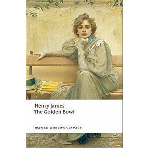 The Golden Bowl, Paperback - Henry James imagine