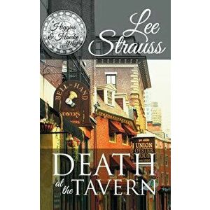 Death at the Tavern: A Cozy Historical 1930s Mystery, Paperback - Lee Strauss imagine